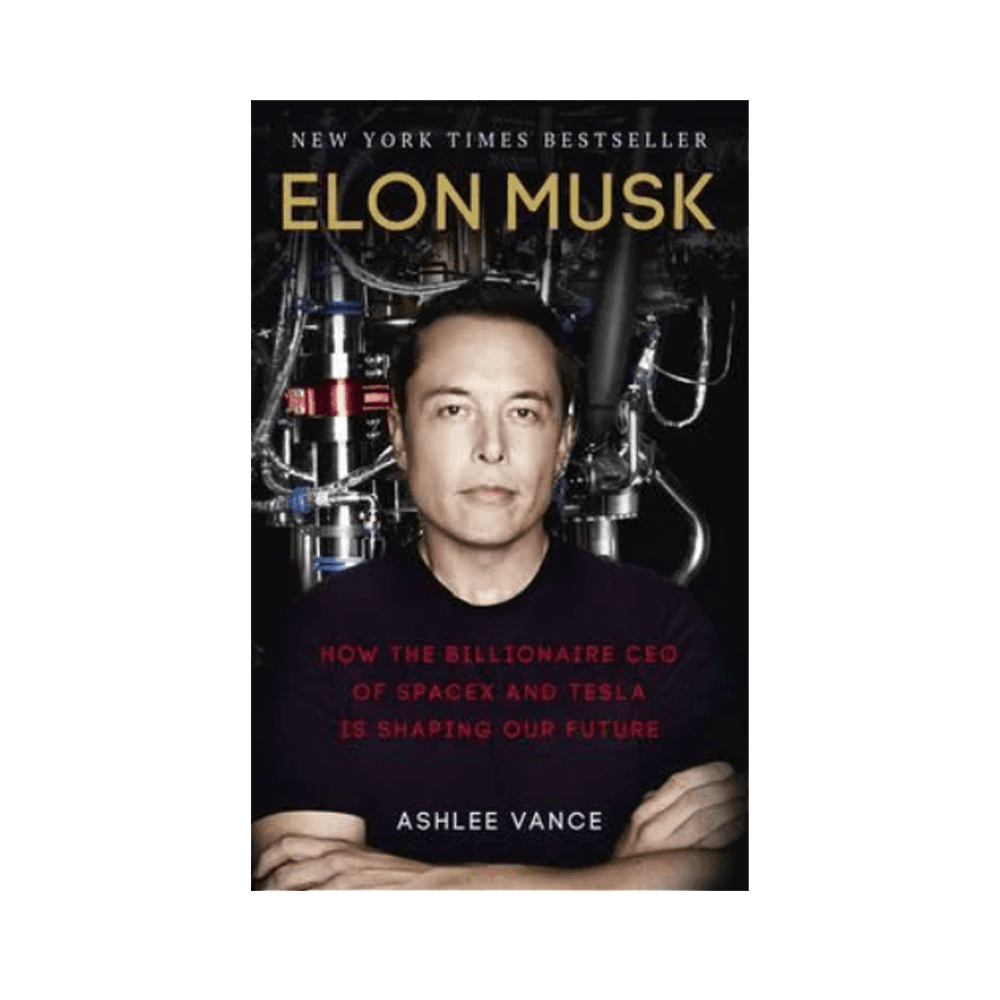 Elon Musk: How the Billionaire CEO of SpaceX and Tesla is Shaping Our Future by Ashlee Vance - Virgin Books