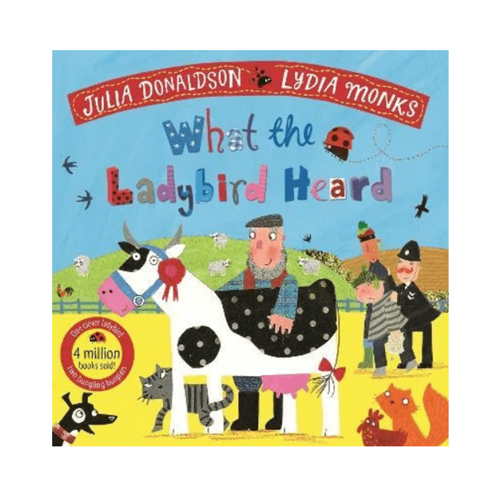 What the Ladybird Heard by Julia Donaldson - Macmillan Children's Books