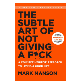 H3-57 - The Subtle Art Of Not Giving A F*Ck: A Counterintuitive Approach To Living A Good Life - Mark Manson