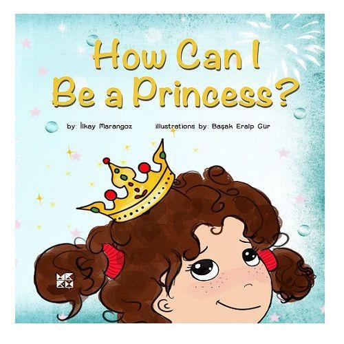 Adventures Series: How Can I be a Princess?