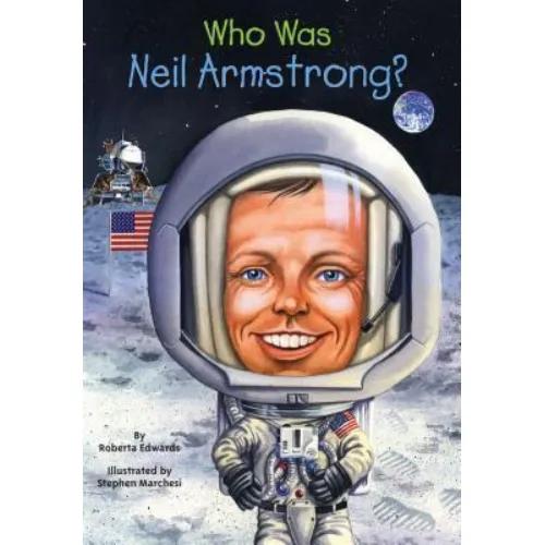 449074 Who Was Neil Armstrong? (Trade Paperback / Paperback) By Edwards, Roberta