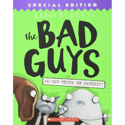 189612 The Bad Guys in Do-You-Think-He-Saurus?!: Special Edition (the Bad Guys #7), Volume 7 (Trade Paperback / Paperback, Special ed.) By Blabey, Aaron