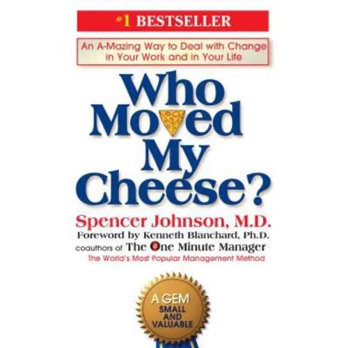 144462 Who Moved My Cheese?: An Amazing Way to Deal with Change in Your Work and in Your Life (Trade Paperback / Paperback) By Johnson, Spencer