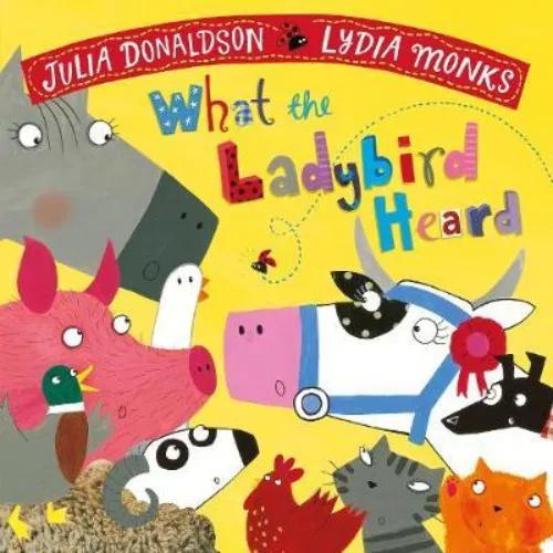 862566 What the Ladybird Heard (Paperback, Main Market Ed.) By Donaldson, Julia Illustrated by Monks, Lydia