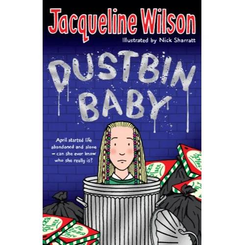 556118 Dustbin Baby (Paperback, New title) By Wilson, Jacqueline Illustrated by Sharratt, Nick