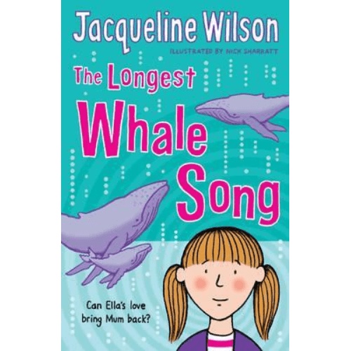 869139 The Longest Whale Song (Paperback) By Wilson, Jacqueline Illustrated by Sharratt, Nick