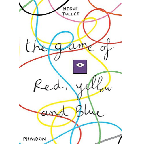 864815 The Game Of Red, Yellow And Blue (Hardback) By Tullet, Herve