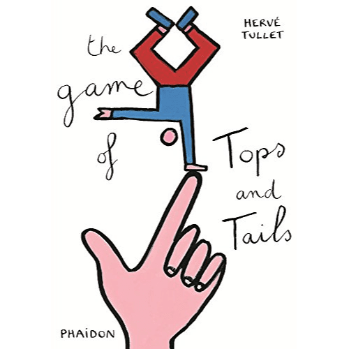 868745 The Game of Tops and Tails (Hardback) By Tullet, Herve