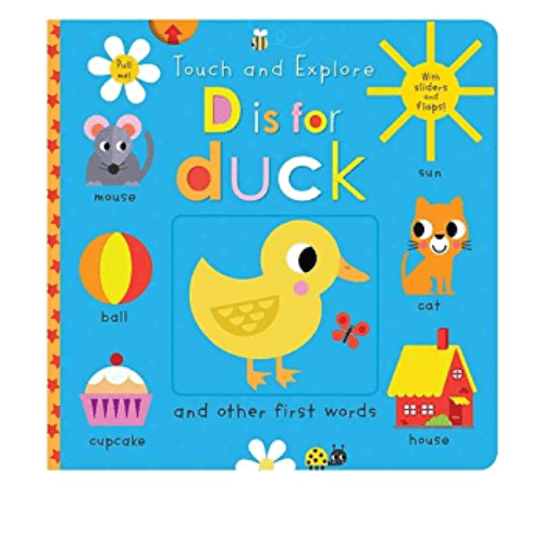 476095 Touch and Explore D is for Duck (Board Book)