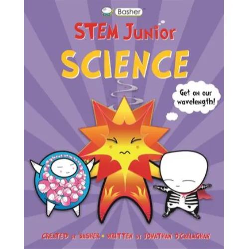 445129 Basher STEM Junior: Science (Paperback) By O'Callaghan, Jonathan Illustrated by Basher, Simon