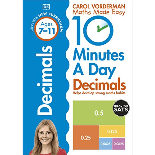 182338 10 Minutes A Day Decimals, Ages 7-11 (Key Stage 2): Supports the National Curriculum, Helps Develop Strong Maths Skills (Paperback) By Vorderman, Carol