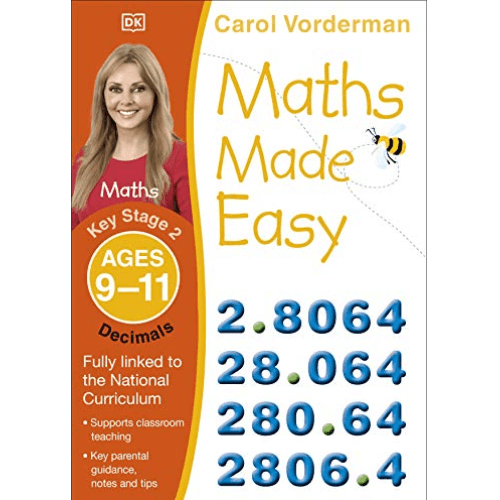 345084 Maths Made Easy: Decimals, Ages 9-11 (Key Stage 2): Supports the National Curriculum, Maths Exercise Book (Paperback) By Vorderman, Carol