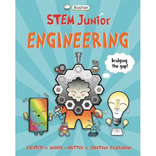 445143 Basher STEM Junior: Engineering (Paperback) By O'Callaghan, Jonathan Illustrated by Basher, Simon