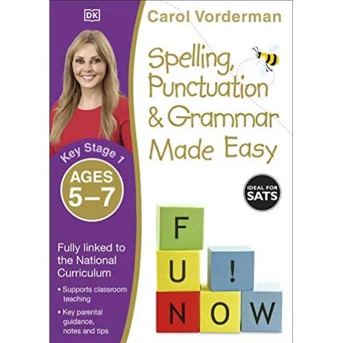 182710 Spelling, Punctuation & Grammar Made Easy, Ages 5-7 (Key Stage 1): Supports the National Curriculum, English Exercise Book (Paperback) By Vorderman, Carol