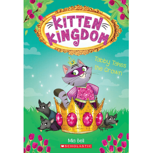 292374 Tabby Takes the Crown (Kitten Kingdom #4), 4 (Trade Paperback / Paperback) By Bell, Mia