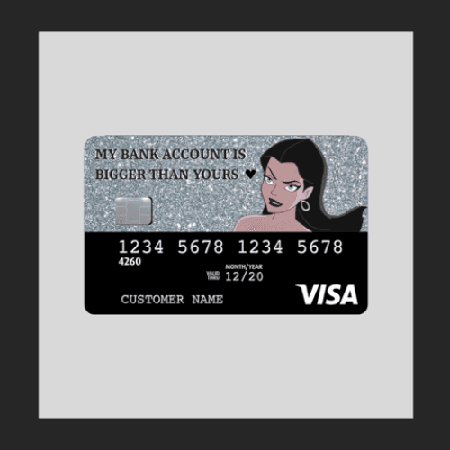 Atm Card Sticker - My Bank Account Is Bigger Than Yours