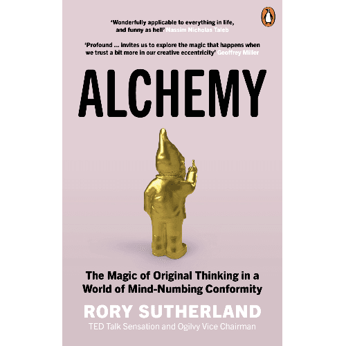 556528 Alchemy: The Magic of Original Thinking in a World of Mind-Numbing Conformity (Paperback)By Sutherland, Rory