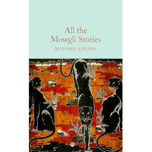 830763 All the Mowgli Stories (Hardback, Main Market Ed.)By Kipling, Rudyard