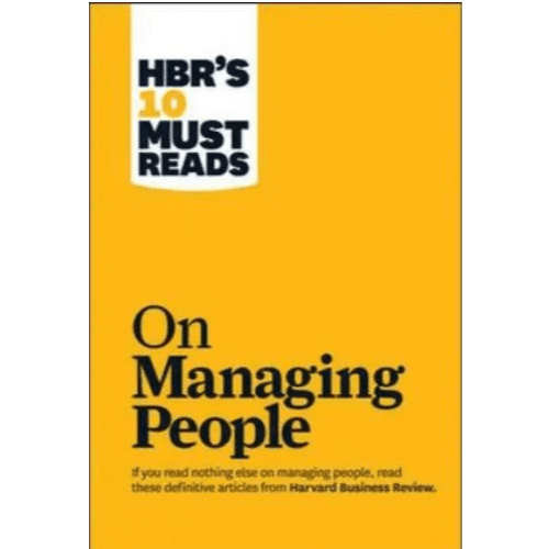 HBR's 10 Must Reads on Managing People (Harvard Business Review Must Reads)