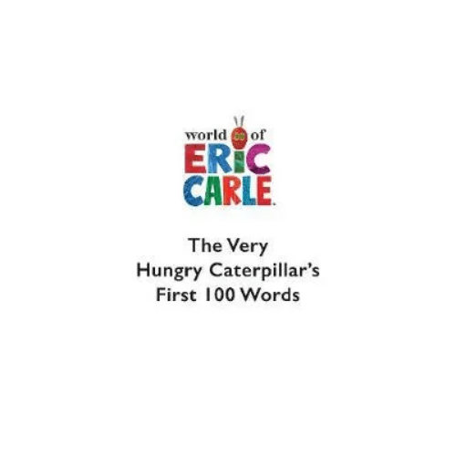 The Very Hungry Caterpillar's First 100 Words