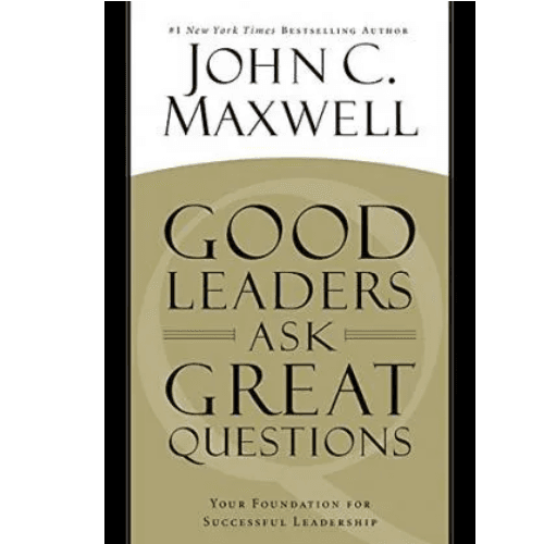 Good Leaders Ask Great Questions