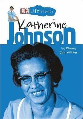 Dk Life Stories Katherine Johnson