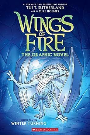 Wings Of Fire Winter Turning (Book 7) The Graphic Novel