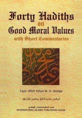 Forty Hadiths On Good Moral Values