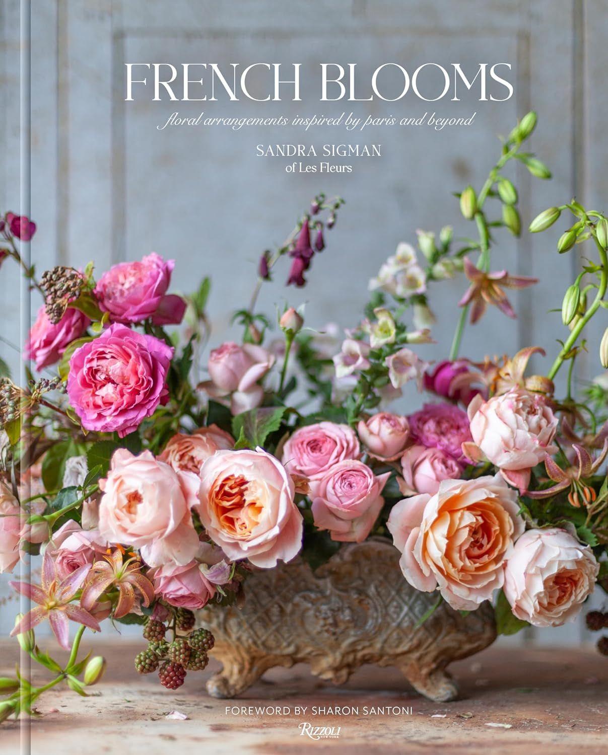 French Blooms: Floral Arrangements Inspired By Paris And Beyond