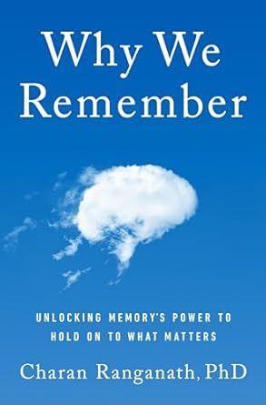 Why We Remember/