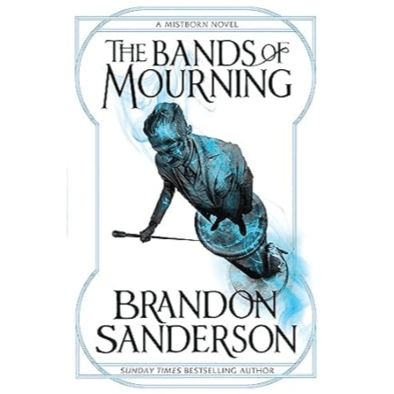 208278 The Bands of Mourning: A Mistborn Novel Paperback by Brandon Sanderson