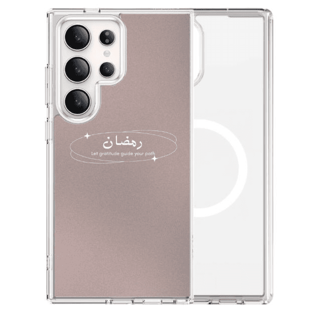Magsafe Samsung S25 Ultra / S24 Ultra / S23 Ultra Case - Ramadan - let gratitude guide your path