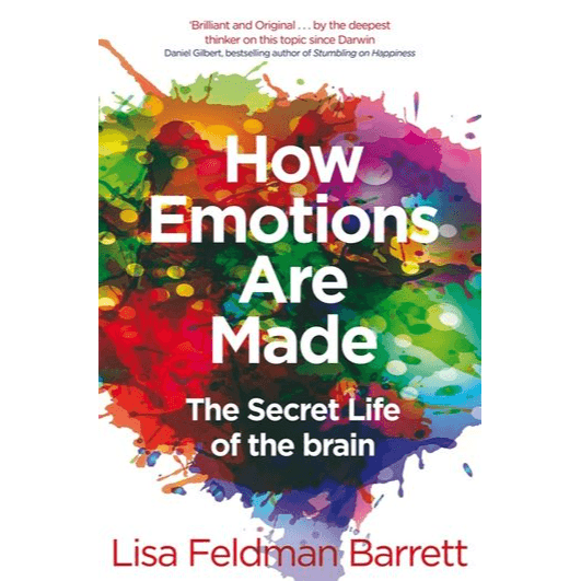 837526 How Emotions Are Made: The Secret Life Of The Brain (Paperback, Main Market Ed.) By Barrett, Lisa Feldman