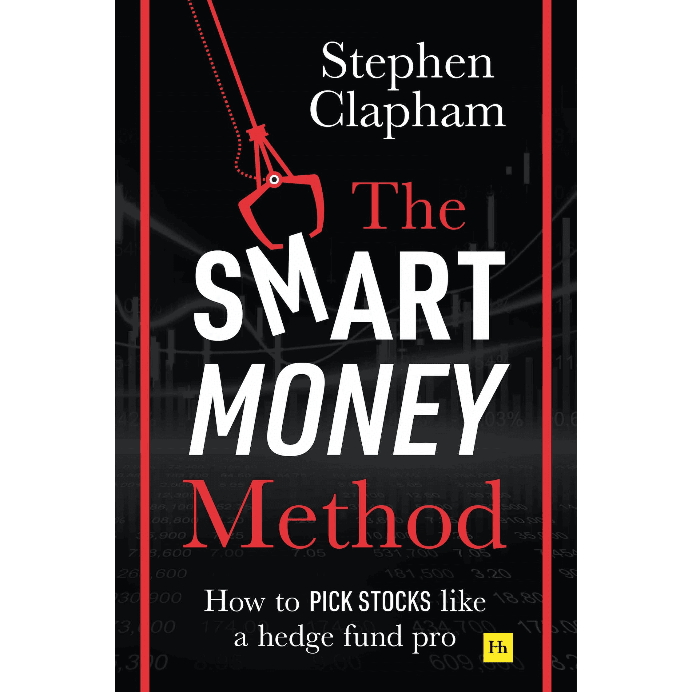 197023 The Smart Money Method: How To Pick Stocks Like A Hedge Fund Pro (Paperback) By Clapham, Stephen