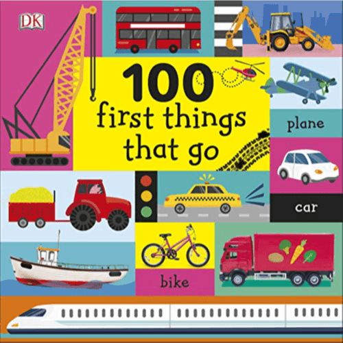 360323 100 First Things That Go (Board Book) By DK