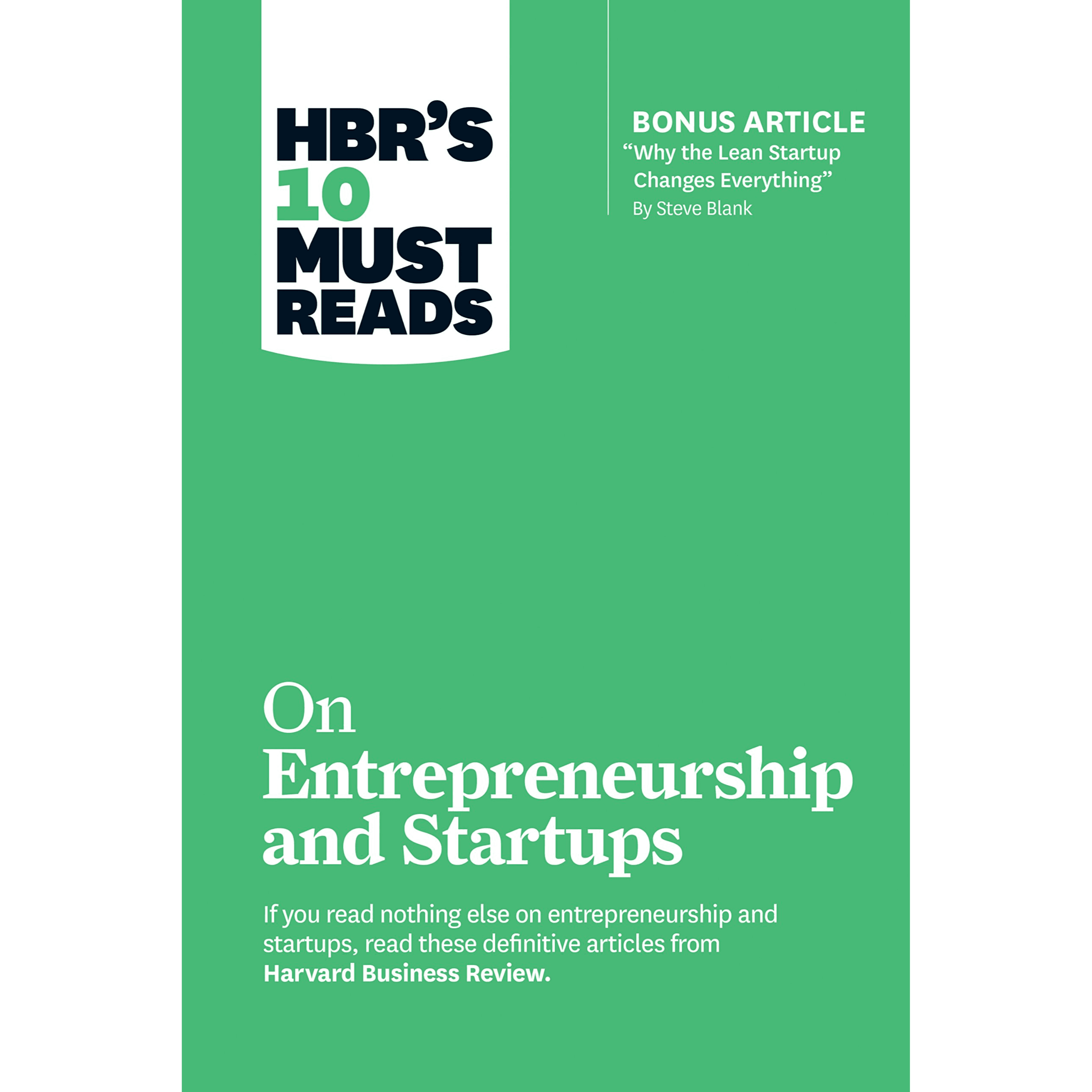 694385 HBR's 10 Must Reads On Entrepreneurship And Startups (Featuring Bonus Article "Why The Lean Startup Changes Everything" By Steve Blank) (Trade Paperback / Paperback) By Blank, Steve