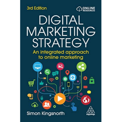 605978 Digital Marketing Strategy: An Integrated Approach to Online Marketing (Trade Paperback / Paperback, 3rd Revised edition) By Kingsnorth, Simon