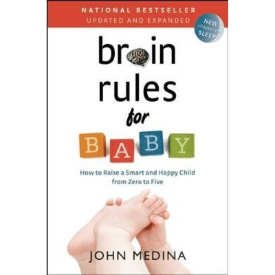 263388 Brain Rules For Baby (Updated And Expanded): How To Raise A Smart And Happy Child From Zero To Five (Trade Paperback / Paperback, Second Edition) By Medina, John