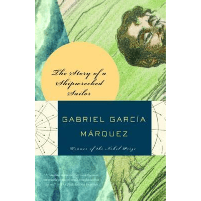 722052 The Story of a Shipwrecked Sailor (Trade Paperback / Paperback) By Garcia Marquez, Gabriel