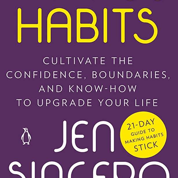 877451 Bad Habits: Cultivate The Confidence, Boundaries, And Know-how To Upgrade Your Life (Trade Paperback / Paperback) By Sincero, Jen