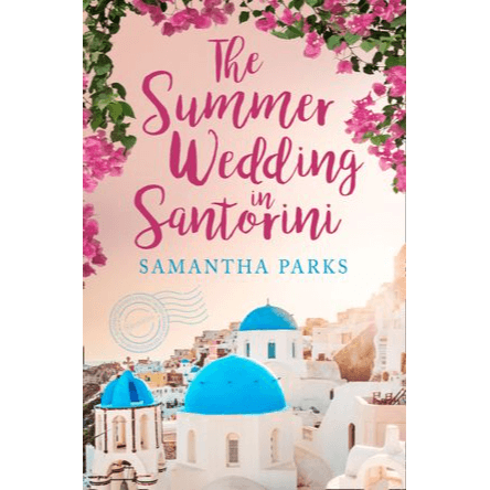 418106 The Summer Wedding in Santorini (Paperback) By Parks, Samantha