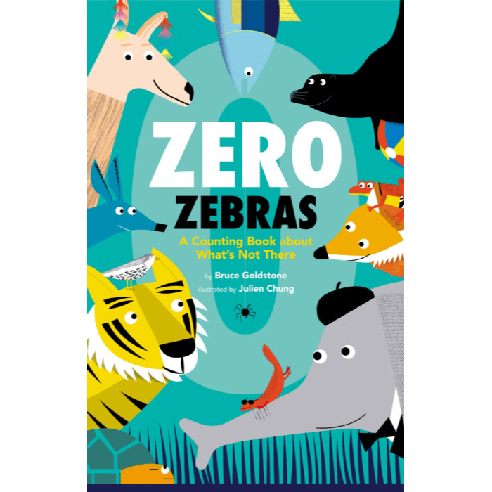 742244 Zero Zebras: A Counting Book About What's Not There (Hardback) By Goldstone, Bruce