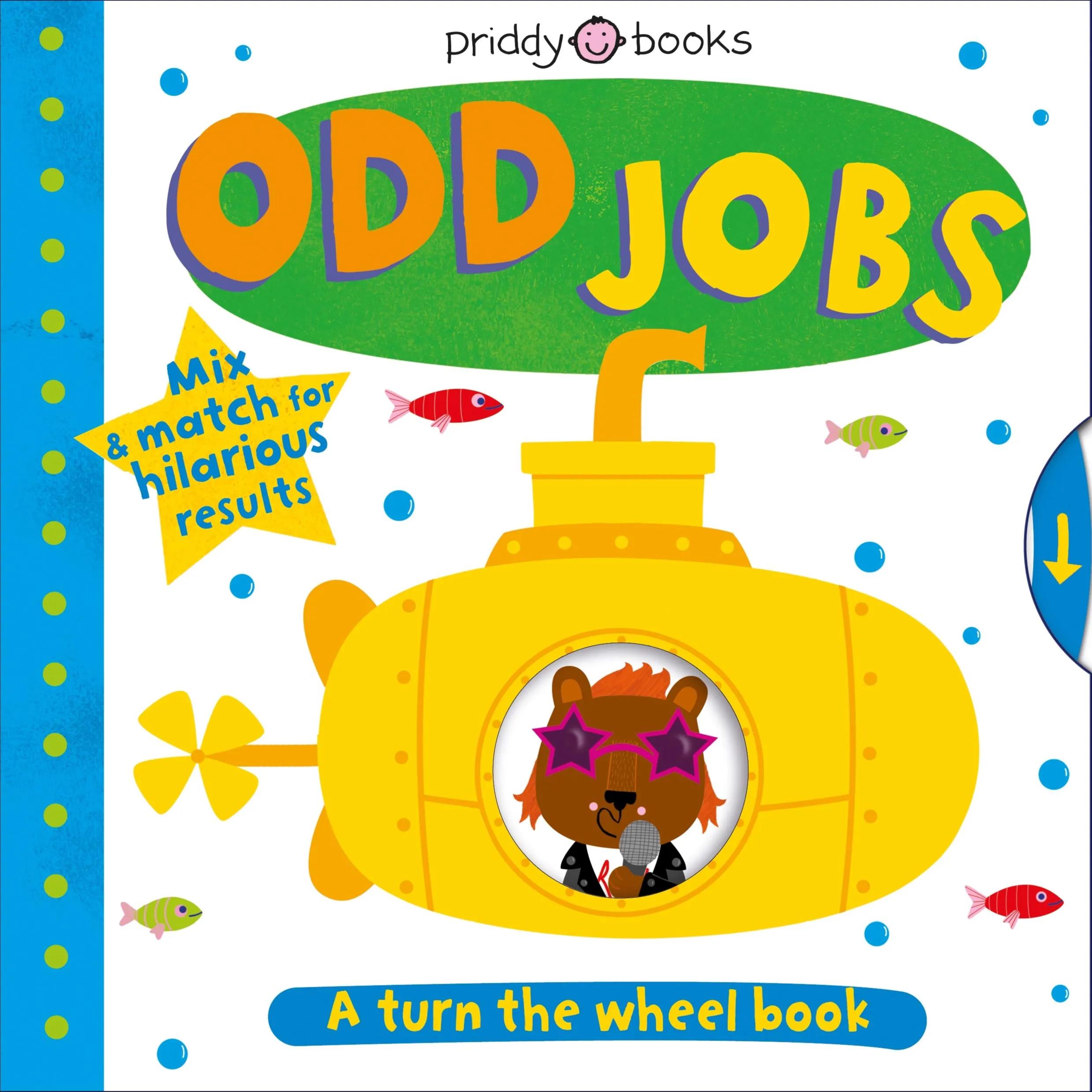 529741 Turn the Wheel: Odd Jobs: Mix & Match for Hilarious Results (Board Book) By Priddy, Roger