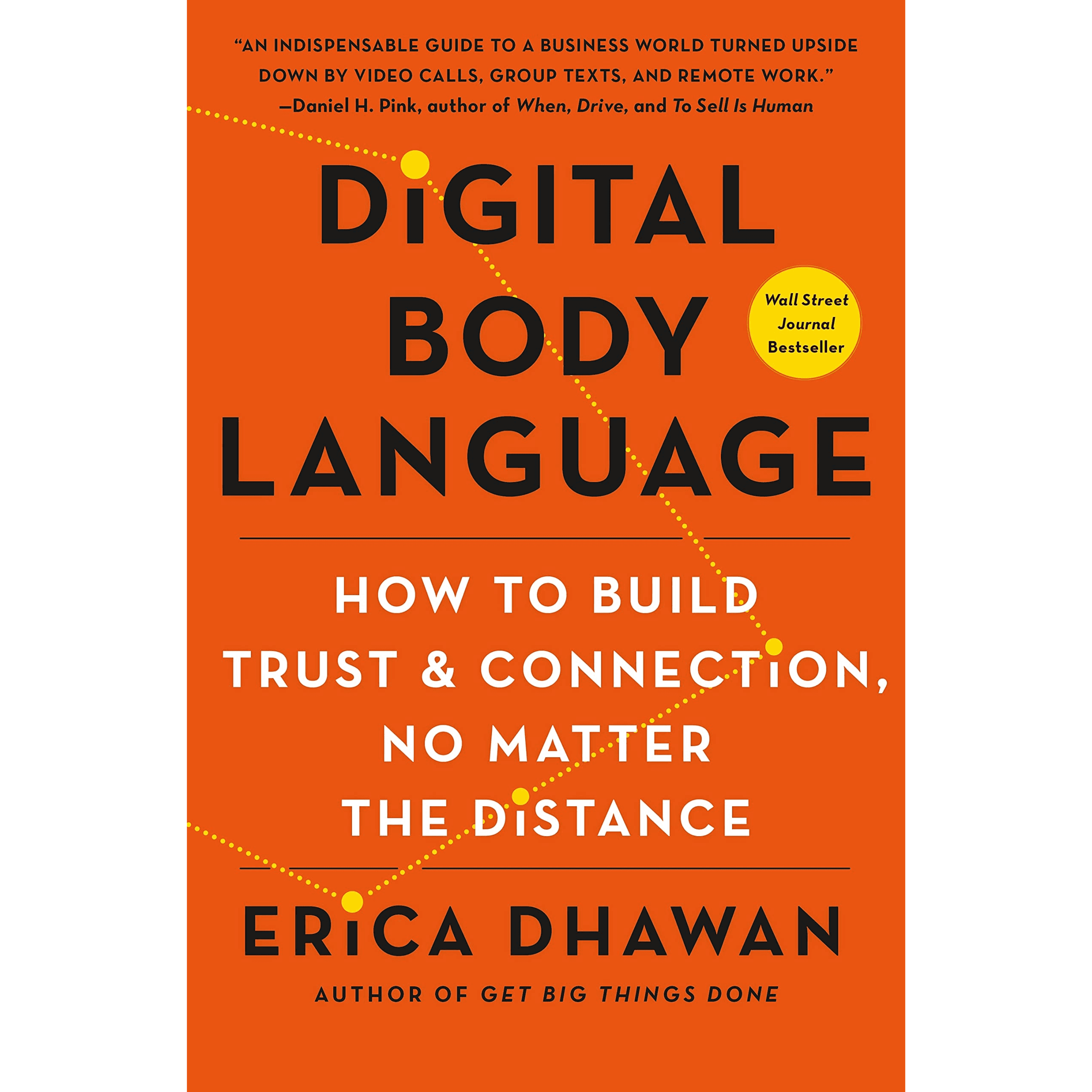 246523 Digital Body Language: How to Build Trust and Connection, No Matter the Distance (Hardback) By Dhawan, Erica