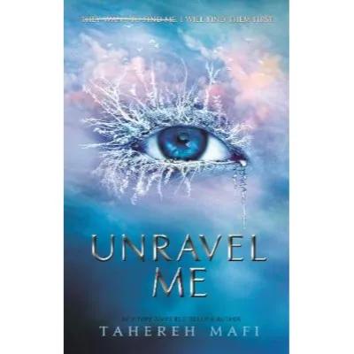 291767 Unravel Me (Paperback) By Mafi, Tahereh