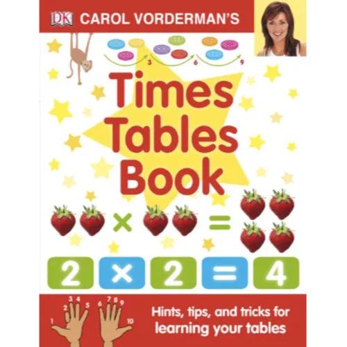 341363 Carol Vorderman's Times Tables Book, Ages 7-11 (Key Stage 2): Hints, Tips And Tricks For Learning Your Tables (Hardback) By Vorderman, Carol