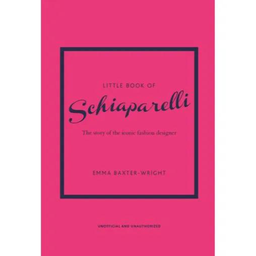 398283 Little Book of Schiaparelli: The Story of the Iconic Fashion Designer (Hardback, Reissue) By Baxter-Wright, Emma