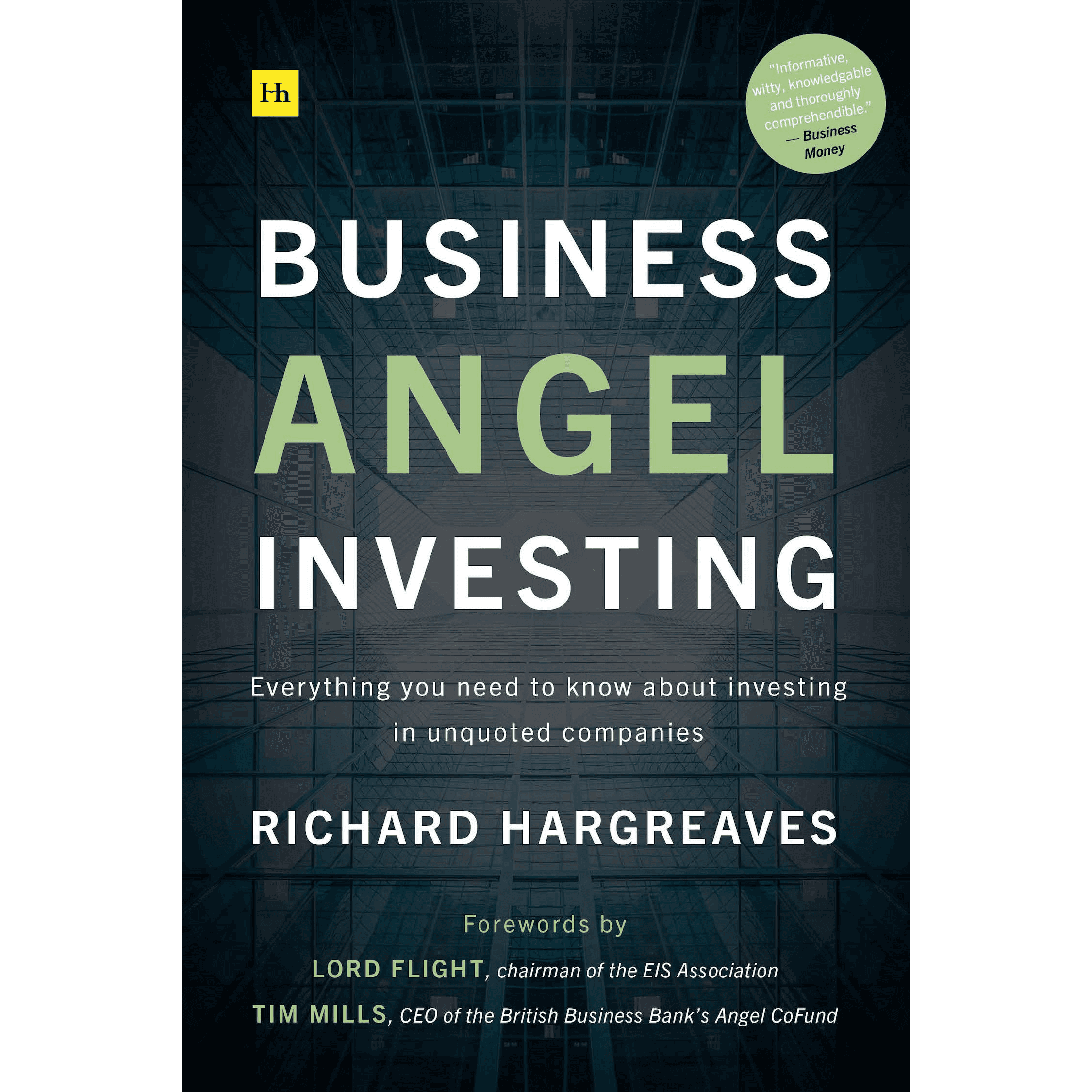 199102 Business Angel Investing: Everything You Need To Know About Investing In Unquoted Companies (Paperback) By Hargreaves, Richard