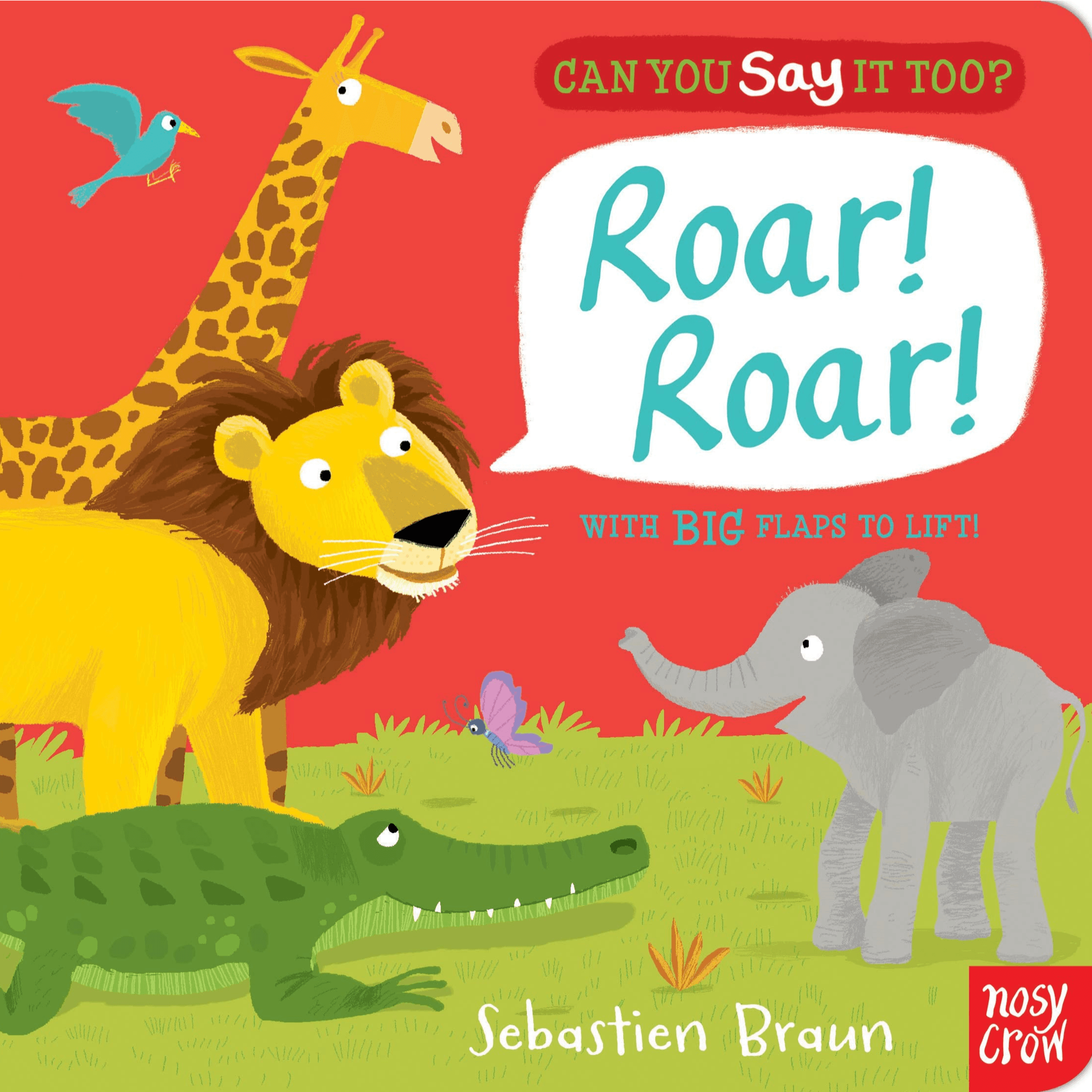 631701 Can You Say It Too? Roar! Roar! (Board Book) Illustrated By Braun, Sebastien