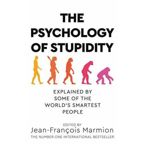 053838 The Psychology Of Stupidity: Explained By Some Of The World's Smartest People (Trade Paperback / Paperback) Edited By Marmion, Jean-francois